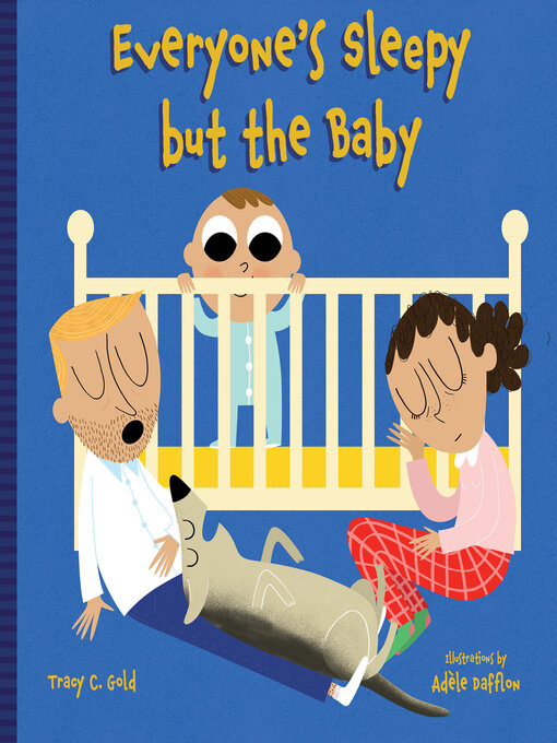 Title details for Everyone's Sleepy but the Baby by Adèle Dafflon - Available